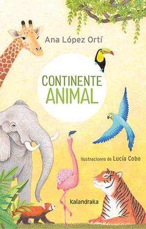 CONTINENTE ANIMAL | 9788413432472 | LÓPEZ ORTÍ, V