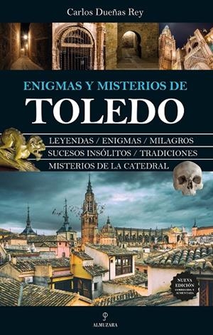 ENIGMAS Y MISTERIOS DE TOLEDO | 9788411318464 | DUEÑAS REY, CARLOS