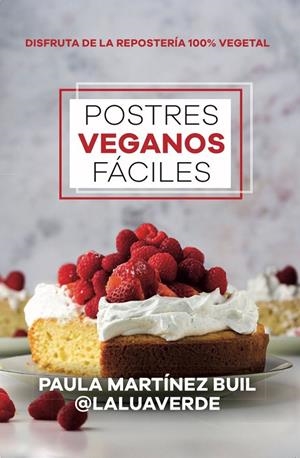 POSTRES VEGANOS FÁCILES | 9788411316446 | MARTÍNEZ BUIL, PAULA
