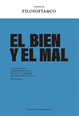 BIEN Y EL MAL, EL | 9788417786915