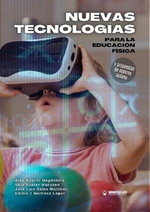NUEVAS TECNOLOGIAS PARA LA EDUCACIÓN FISICA Y PROPUESTA DE DEBERES ACTIVOS | 9788419881236 | RUSILLO MAGDALENO, ALBA/SUÁREZ MANZANO, SARA/SOLAS MARTÍNEZ, JOSÉ LUIS/MARTÍNEZ LÓPEZ, EMILIO J.