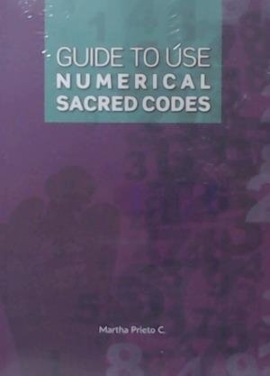 GUIDE TO USE NUMERICAL SACRED CODES | 9789584948168 | PRIETO, MARTHA