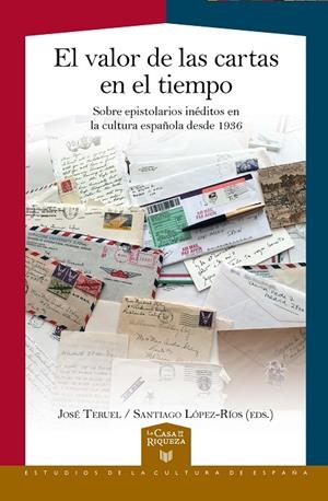 VALOR DE LAS CARTAS EN EL TIEMPO, EL | 9788491923664 | TERUEL, JOSÉ