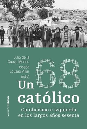 68 CATÓLICO, UN | 9788418752742 | CUEVA MERINO, JULIO DE LA/LOUZAO VILLAR, JOSEBA