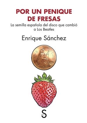 POR UN PENIQUE DE FRESAS | 9788418388460 | SANCHEZ ROMERO, ENRIQUE
