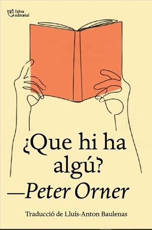 QUE HI HA ALGÚ? | 9788412722727 | ORNER, PETER