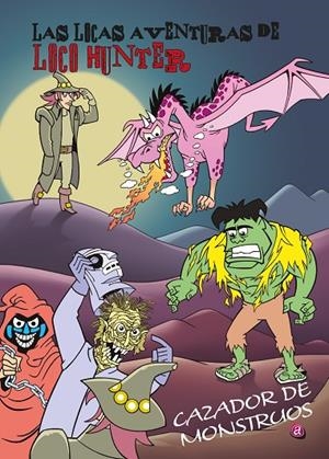 LOCAS AVENTURAS DE LOCO HUNTER, LAS | 9788419946065 | CANGILIOSI, ÁNGEL RICARDO