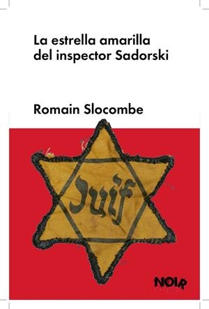 ESTRELLA AMARILLA DEL INSPECTOR SADORSKI, LA | 9788419154354 | SLOCOMBE, ROMAIN
