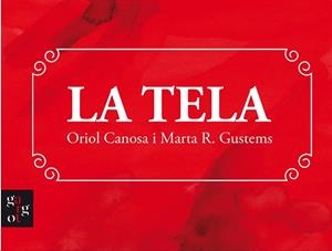 TELA, LA | 9788412689662 | CANOSA, ORIOL / GUSTEMS, MARTA R.