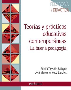 TEORÍAS Y PRÁCTICAS EDUCATIVAS CONTEMPORÁNEAS | 9788436848502 | TORRUBIA BALAGUER, EULALIA / ALFONSO, JOSÉ MANUEL