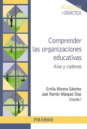COMPRENDER LAS ORGANIZACIONES EDUCATIVAS | 9788436848588 | MORENO SÁNCHEZ, EMILIA / MÁRQUEZ DÍAZ, JOSÉ RAMÓN