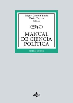 MANUAL DE CIENCIA POLÍTICA | 9788430987856 | CAMINAL BADÍA, MIQUEL / TORRENS, XAVIER / R. AGUILERA DE PRAT, CESÁREO / AHEDO GURRUTXAGA, IGOR / ÁL