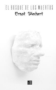 BOSQUE DE LOS MUERTOS, EL | 9788494872662 | WIECHERT, ERNST