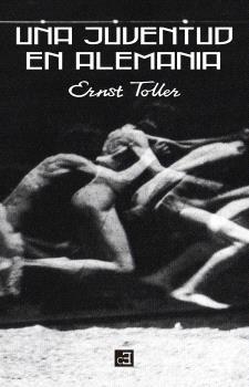 JUVENTUD EN ALEMANIA, UNA | 9788494412158 | TOLLER, ERNST