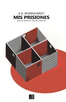 MIS PRISIONES | 9788494872648 | RHEINHARDT, EMIL ALPHONS