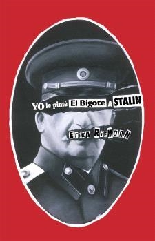 YO LE PINTÉ EL BIGOTE A STALIN | 9788494412196 | RIEMANN, ERIKA