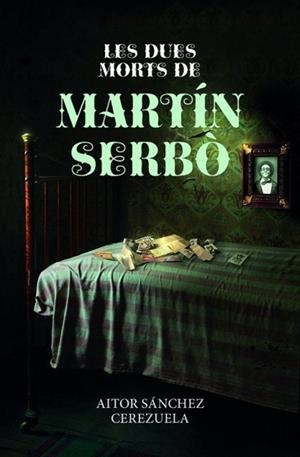 DUES MORTS DE MARTÍN SERBÒ, LES | 9788419736178 | SÁNCHEZ CEREZUELA, AITOR
