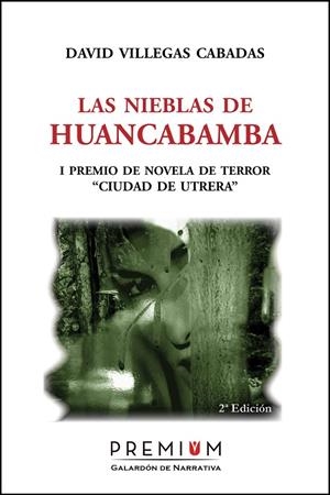 NIEBLAS DE HUANCABAMBA, LAS | 9788494119200 | VILLEGAS CABADAS, DAVID