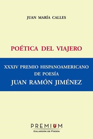 POETICA DEL VIAJERO | 9788494235634 | CALLES, JUAN MARÍA