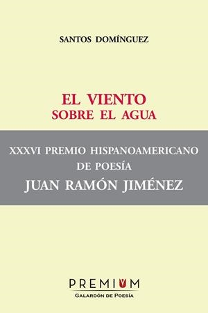 VIENTO SOBRE EL AGUA, EL | 9788494378195 | DOMINGUEZ, SANTOS