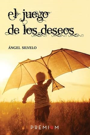 JUEGO DE LOS DESEOS, EL | 9788494703515 | SILVELO, ANGEL
