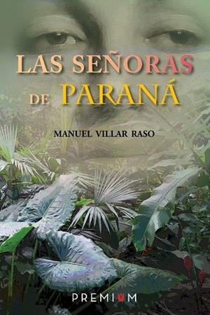 SEÑORAS DE PARANA, LAS | 9788494119279 | VILLAR RASO, MANUEL