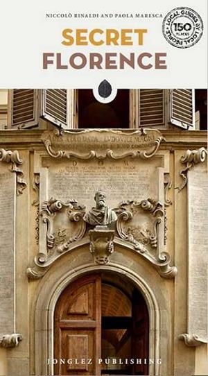 FLORENCE : SECRET GUIDE [2023] | 9782361955618 | RINALDI, NICCOLÒ / MARESCA, PAOLA