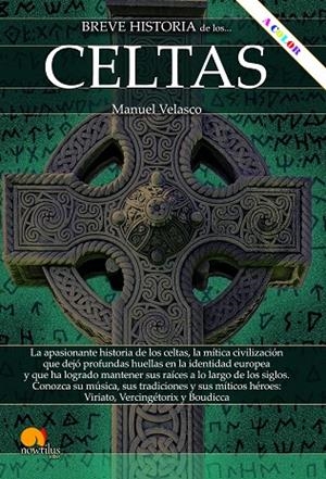 BREVE HISTORIA DE LOS CELTAS (ED. EN COLOR) | 9788413053950 | VELASCO, MANUEL