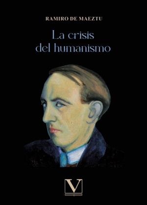 CRISIS DEL HUMANISMO, LA | 9788411360142 | DE MAEZTU, RAMIRO