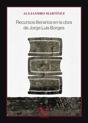 RECURSOS LITERARIOS EN LA OBRA DE JORGE LUIS BORGES | 9788411360159 | MARTÍNEZ, ALEJANDRO