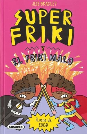 SUPER FRIKI Y EL FRIKI MALO | 9788467799491 | BRADLEY, JESS