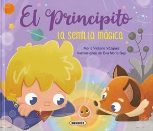PRINCIPITO, EL. LA SEMILLA MÁGICA | 9788467798746 | BLÁZQUEZ GIL, CARMEN