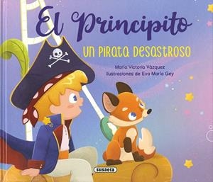 PRINCIPITO, EL. UN PIRATA DESASTROSO | 9788467798715 | BLÁZQUEZ GIL, CARMEN