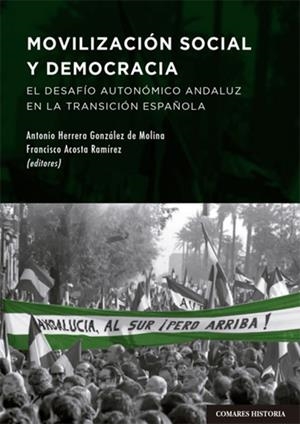 MOVILIZACIÓN SOCIAL Y DEMOCRACIA | 9788413695488 | GONZALEZ DE MOLINA, ANTONIO HERRERA / ACOSTA RAMIREZ, FRANCISCO