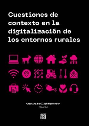 CUESTIONES DE CONTEXTO EN LA DIGITALIZACIÓN DE LOS ENTORNOS RURALES | 9788413694160 | BENLLOCH, CRISTINA