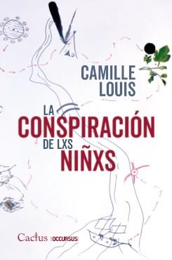 CONSPIRACIÓN DE LXS NIÑXS, LA | 9789873831782 | LOUIS, CAMILLE