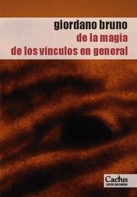 DE LA MAGIA. DE LOS VINCULOS EN GENERAL (ed. 2023) | 9789872100087 | GIORDANO, BRUNO