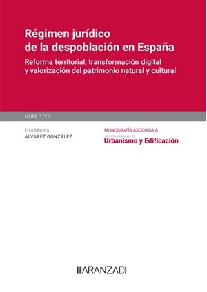 REGIMEN JURIDICO DE LA DESPOBLACION EN ESPAÑA | 9788411637077 | ÁLVAREZ GONZÁLEZ, ELSA MARINA
