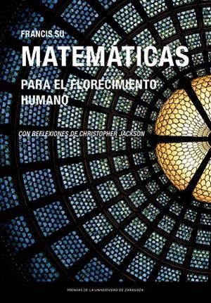 MATEMATICAS PARA EL FLORECIMIENTO HUMANO | 9788413406312 | SU, FRANCIS