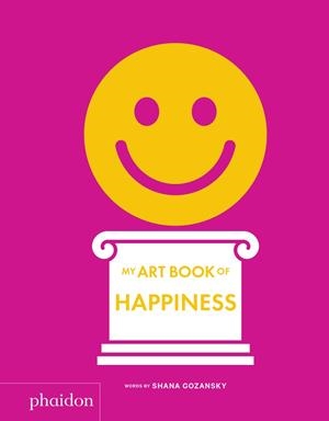 MY ART BOOK OF HAPINESS | 9781838660826 | GOZANSKY, SHANA