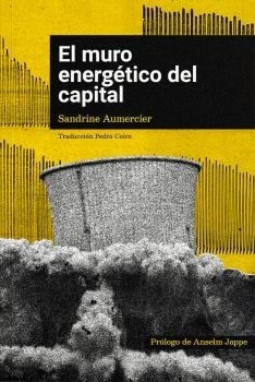MURO ENERGÉTICO DEL CAPITAL, EL | 9788412590111 | AUMERCIER, SANDRINE
