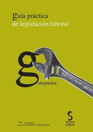 GUIA PRACTICA DE LEGISLACION LABORAL | 9788415305033 | SAGARDOY DE SIMÓN, ÍÑIGO/Y OTROS