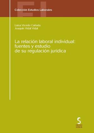 RELACION LABORAL INDIVIDUAL, FUENTES Y ESTUDIO DE REGULACIÓN | 9788415305088 | VICEDO CAÑADA, LUISA