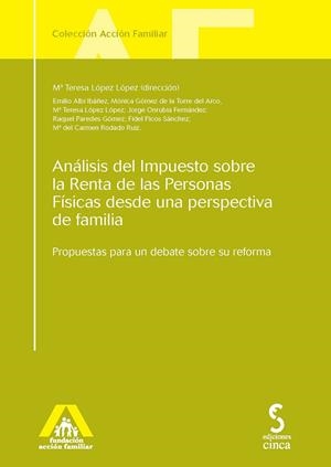 ANÁLISIS DEL IMPUESTO SOBRE LA RENTA DE LAS PERSONAS FÍSICAS DESDE UNA PERSPECTIVA DE FAMILIA | 9788415305149 | LOPEZ LOPEZ, MARIA TERESA
