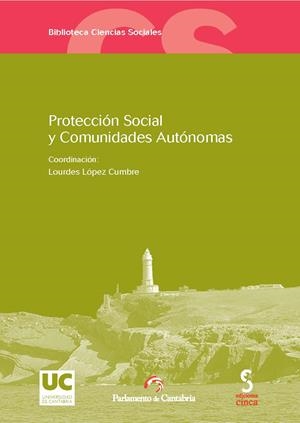PROTECCION SOCIAL Y COMUNIDADES AUTONOMAS | 9788415305217 | LOPEZ CUMBRE, LOURDES