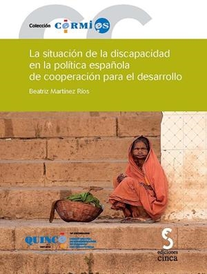 SITUACIÓN DE LA DISCAPACIDAD EN LA POLÍTICA ESPAÑOLA DE COOPERACIÓN PARA EL DESARROLLO, LA | 9788415305286 | MARTINEZ RIOS, BEATRIZ