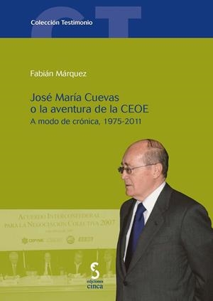 JOSE MARIA CUEVAS O LA AVENTURA DE LA CEOE | 9788415305309 | MARQUEZ, FABIAN