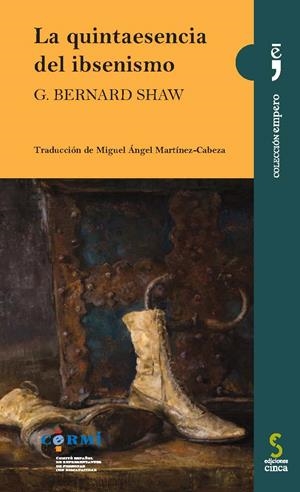 QUINTAESENCIA DEL IBSENISMO, LA | 9788415305453 | SHAW, BERNARD G.