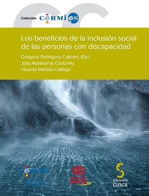 BENEFICIOS DE LA INCLUSIÓN SOCIAL DE LAS PERSONAS CON DISCAPACIDAD, LOS | 9788415305965 | RODRIGUEZ CABRERO, GREGORIO