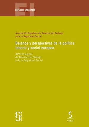 BALANCE Y PERSPECTIVAS DE LA POLITICA LABORAL Y SOCIAL EUROPEA | 9788416668311
